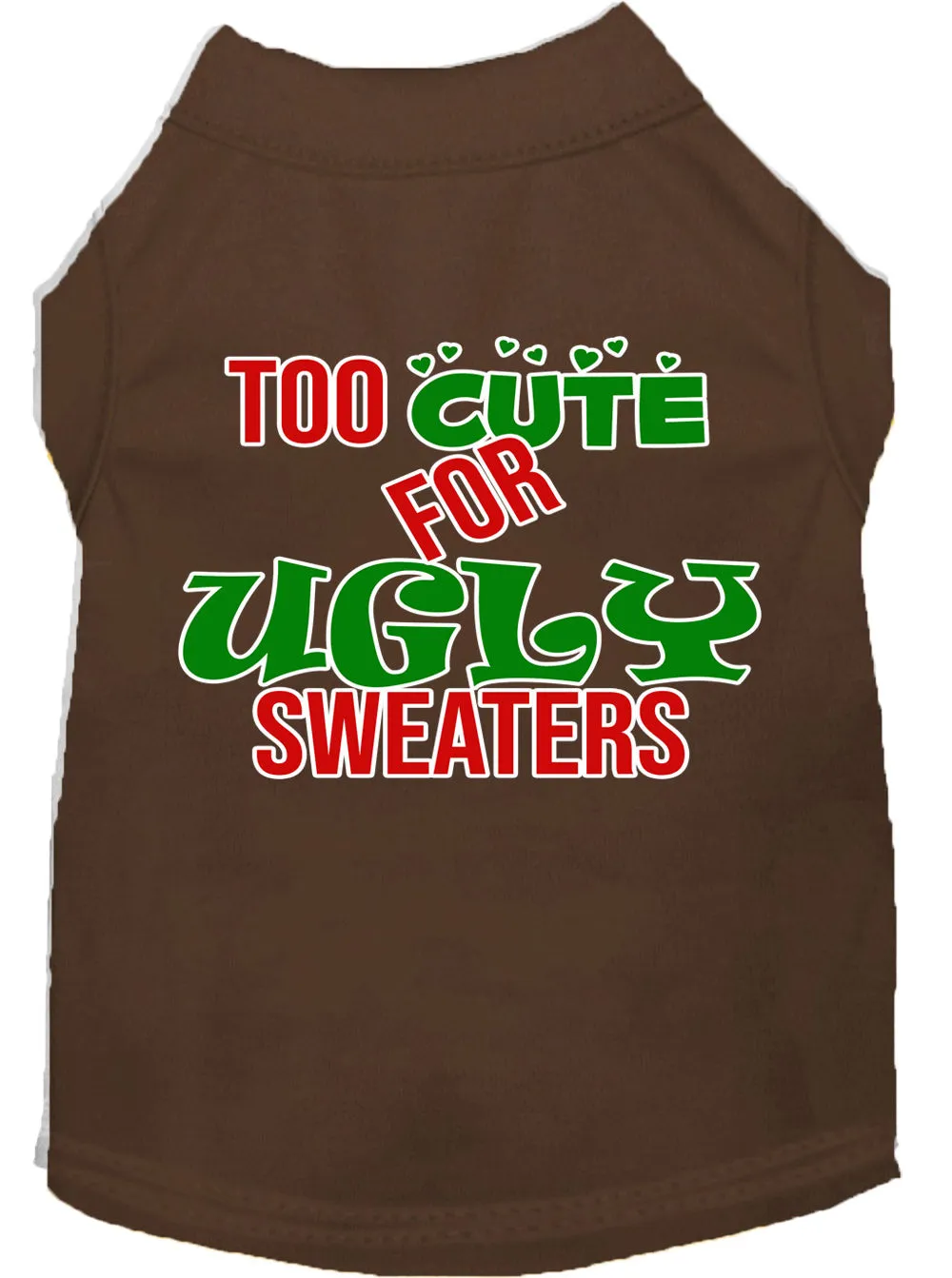 Too Cute For Ugly Sweaters Screen Print Dog Shirt Brown Xs